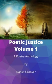 Poetic Justice Volume I - Poetic Justice Series