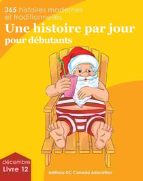 Une histoire par jour pour débutants - Livre 12 pour décembre