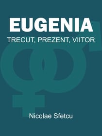 Eugenia - Trecut, Prezent, Viitor