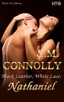 Black Leather, White Lace: Nathaniel - Hosts To Ghosts, #2