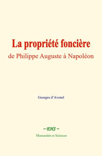 La propriété foncière - De Philippe Auguste à Napoléon