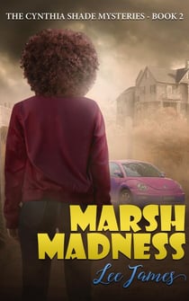 Marsh Madness - Cynthia Shade Mysteries, #2