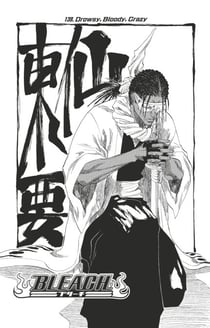 Bleach - T16 - Chapitre 139 - Drowsy, Bloody, Crazy