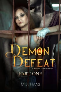 Demon Defeat: Part One - The Resurrection Chronicles, #10