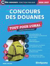 Concours des douanes -?Tout pour l’oral - Catégories A, B et C - Édition 2026-2027