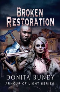 Broken Restoration - Armour of Light Series, #3