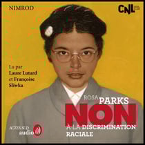 Rosa Parks : "Non à la discrimination raciale