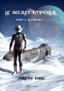 Le secret impérial, Tome 1 –Le contact