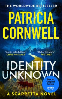 Identity Unknown - The gripping new Kay Scarpetta thriller for 2024