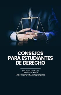 Consejos para Estudiantes de Derecho - Derecho y Ciencias Jurídicas