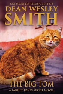 The Big Tom: A Pakhet Jones Short Novel - Pakhet Jones
