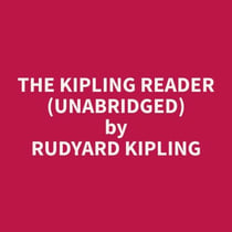 The Kipling Reader (Unabridged)