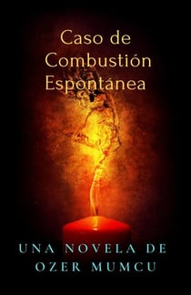 Caso de  Combustión Espontánea