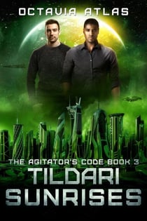Tildari Sunrises - The Agitator's Code, #3