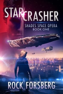 Starcrasher - Shades Space Opera, #1