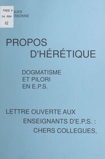 Propos d'hérétique : dogmatisme et pilori en E.P.S. - Lettre ouverte aux enseignants d'E.P.S.