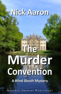The Murder Convention (The Blind Sleuth Mysteries Book 18) - The Blind Sleuth Mysteries, #18