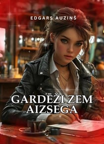 GARDĒŽI ZEM AIZSEGA