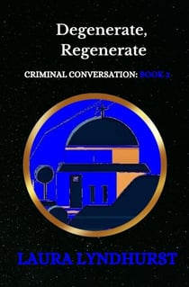 Degenerate, Regenerate - Criminal Conversation, #2