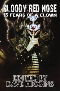 Bloody Red Nose: Fifteen Fears of a Clown - Fears of a Clown