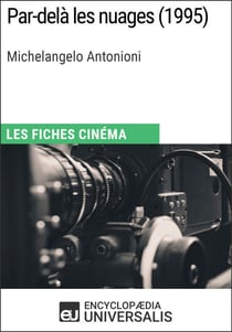Par-delà les nuages de Michelangelo Antonioni - Les Fiches Cinéma d'Universalis