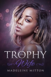 The Trophy Wife - Side Chicks Rule