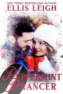 Peppermint Prancer: A Kinship Cove Fun & Flirty Romance - Heartthrobs & Holidays, #2