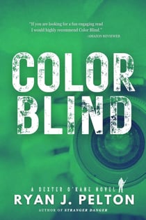 Color Blind - A Dexter O'Kane Crime Thriller, #3