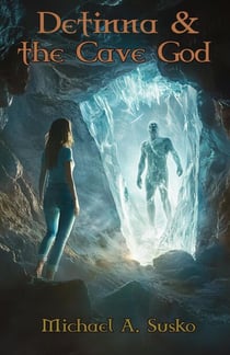 Detinna and the Cave God - The Dream World Trilogy, #2