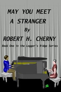 May You Meet a Stranger - Logger's Ridge Series, #1