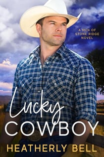 Lucky Cowboy - The Men of Stone Ridge, #1