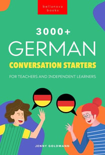 3000+ German Conversation Starters - German Language Readers, #2