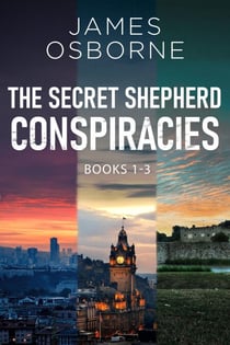 The Secret Shepherd Conspiracies - Books 1-3