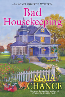 Bad Housekeeping - An Agnes and Effie Mystery