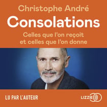 Consolations - Celles que l'on reçoit et celles que l'on donne