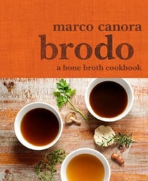 Brodo - A Bone Broth Cookbook