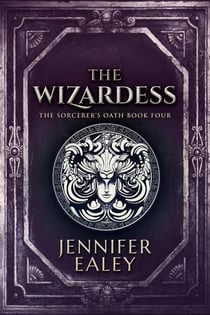 The Wizardess - The Sorcerer's Oath, #4