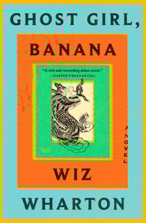Ghost Girl, Banana - A Novel