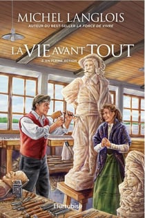 La vie avant tout - Tome 2 - En pleine action