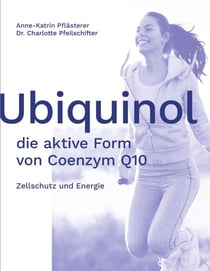 Ubiquinol: die aktive Form von CoenzymQ10 - Zellschutz und Energie