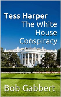 Tess Harper The White House Conspiracy