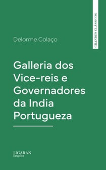 Galleria dos Vice-reis e Governadores da India Portugueza
