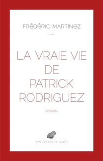 La Vraie vie de Patrick Rodriguez