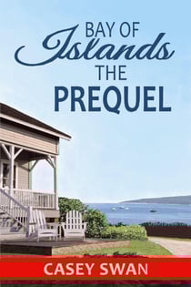 Bay of Islands - The Prequel - Bay of Islands, #3