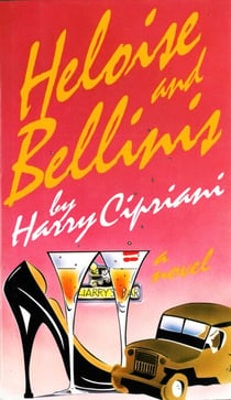 Heloise And Bellinis - A Novel