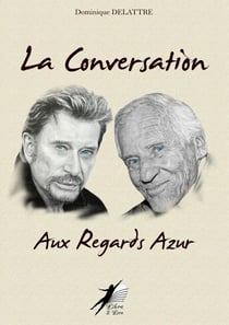 La Conversation aux Regards Azur - Jean d'Ormesson - Johnny Hallyday