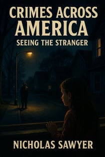 Seeing the Stranger - Crimes Across America, #1