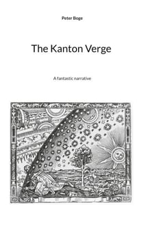 The Kanton Verge - A fantastic narrative