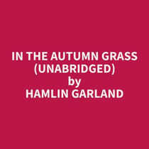 In the Autumn Grass (Unabridged)