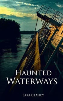 Haunted Waterways - Dark Legacy Series, #2
